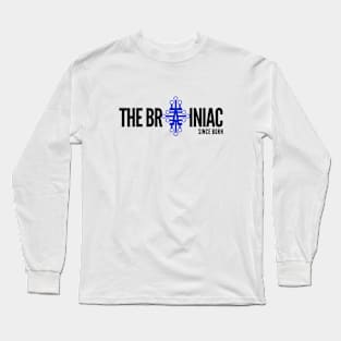 AI Inspired The Brainiac Since Born Long Sleeve T-Shirt